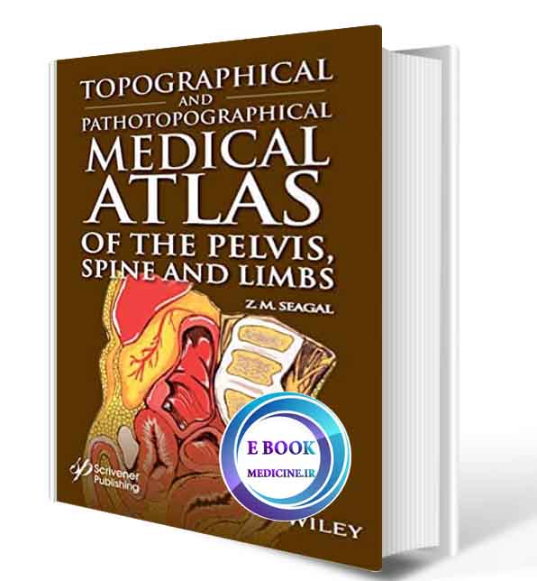 دانلود کتابTopographical and Pathotopographical Medical Atlas of the Pelvis, Spine, and Limbs 1st 2019 (ORIGINAL PDF)